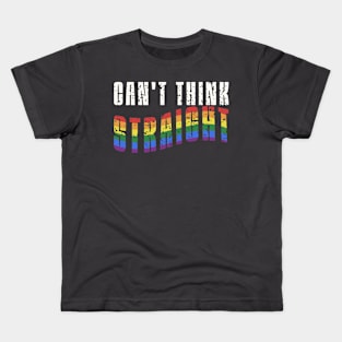 Can’t Think Straight Kids T-Shirt